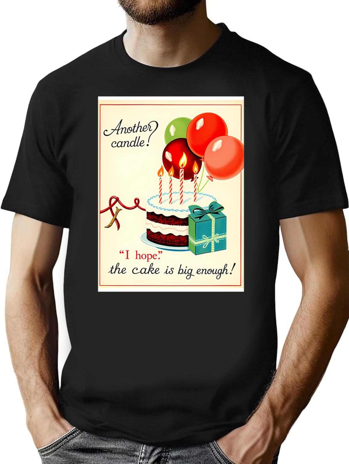 Another Candle Birthday Happy Christmas Weird Prank Meme Funny (1) T-Shirt for Men & Women, T-Shirts Graphic Tee - Black