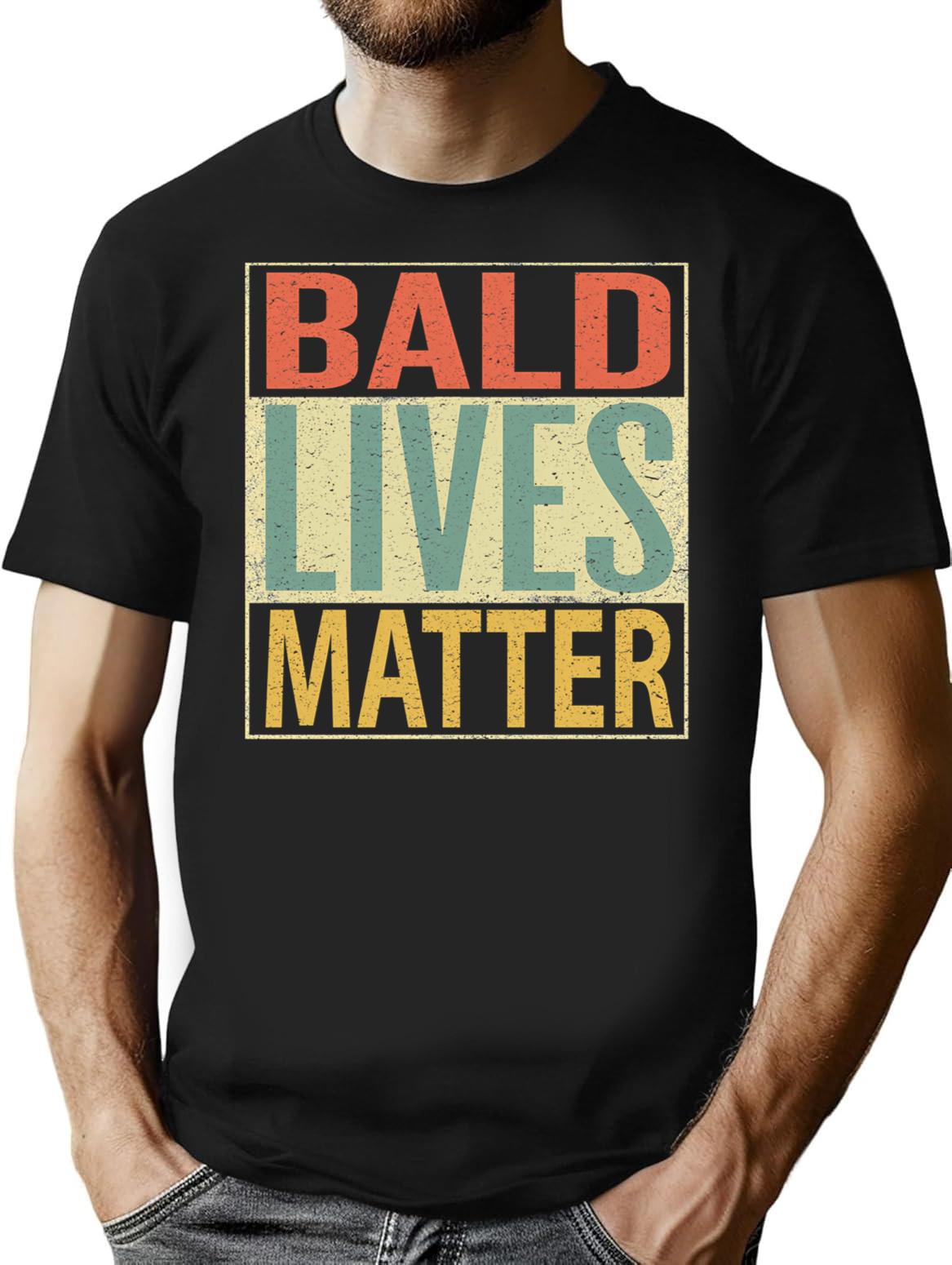 Bald Lives Matter Design Vintage Retro T-Shirt for Men & Women, T-Shirts Graphic Tee - Black
