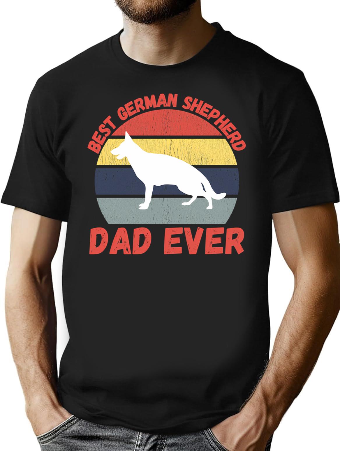 Best German Shepherd Dad Ever Quote Funny Shepherd Dad Saying T-Shirt - Black