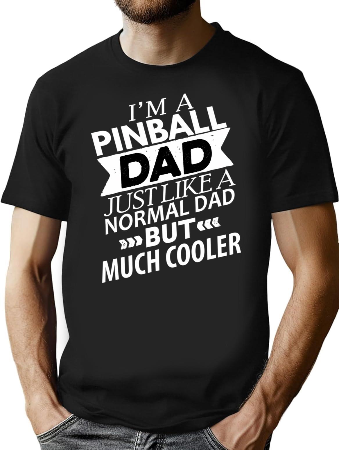 Cooler Pinball Dad Funny Pinball T-Shirt for Men & Women, T-Shirts Graphic Tee - Black