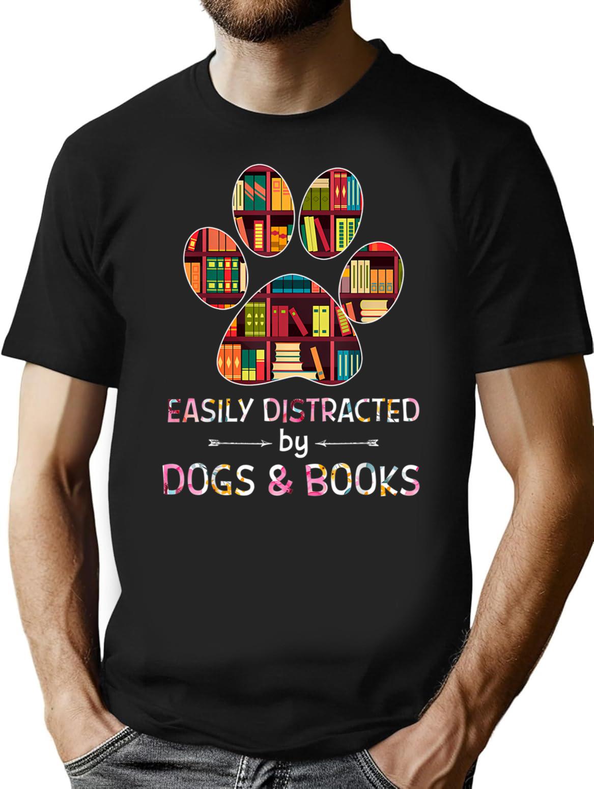 Easily Distracted By Dogs And Books T-Shirt - Black