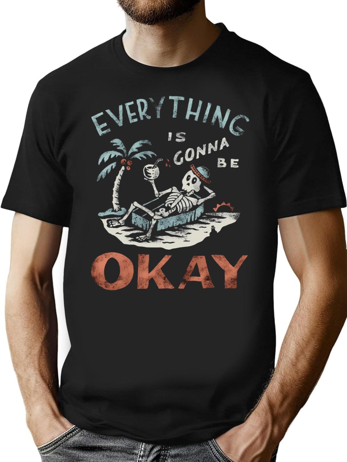 Everything Is Gonna Be Okay T-Shirt for Men & Women, T-Shirts Graphic Tee - Black