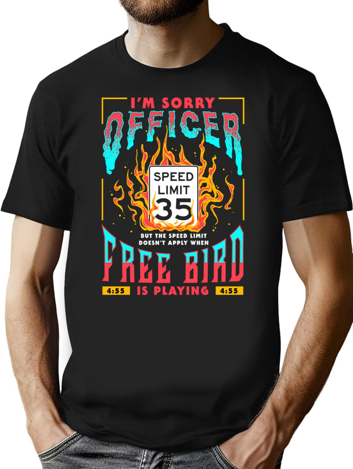 Free Bird I'm Sorry Officer Meme T-Shirt - Black