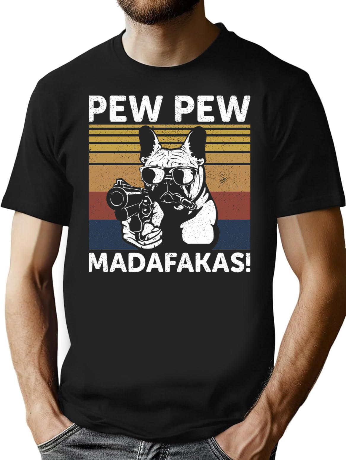 French Bulldog Pew Pew Madafakas Crazy Pew Vintage T-Shirt - Black
