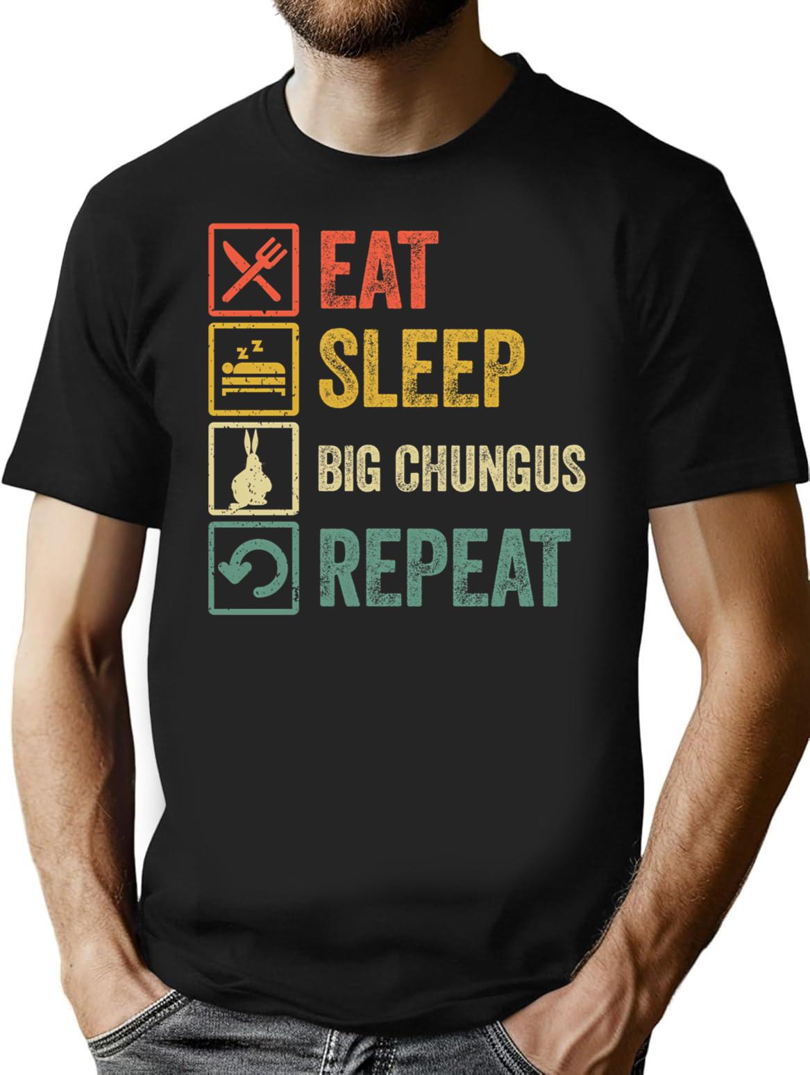 Funny Eat Sleep Big Chungus Repeat Retro Vintage T-Shirt for Men & Women, T-Shirts Graphic Tee - Black