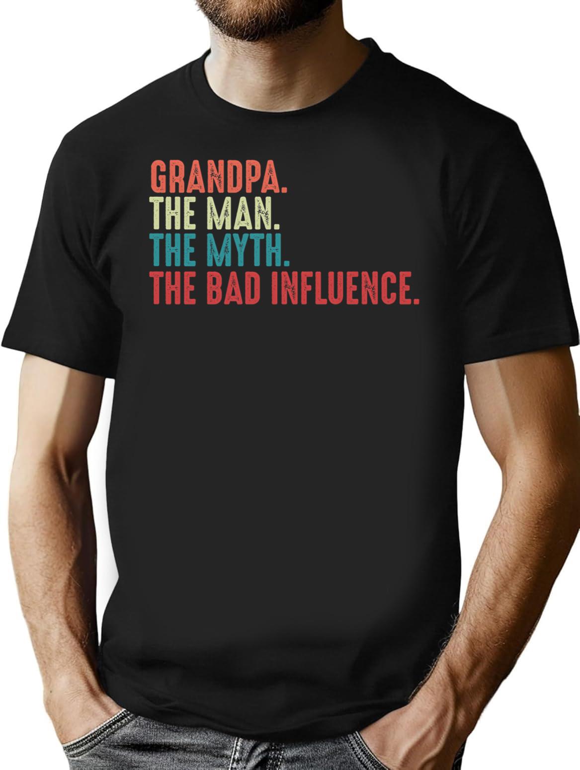 Grandpa The Man The Myth The Legend The Bad Influence Vintage Humor Gift T-Shirt - Black