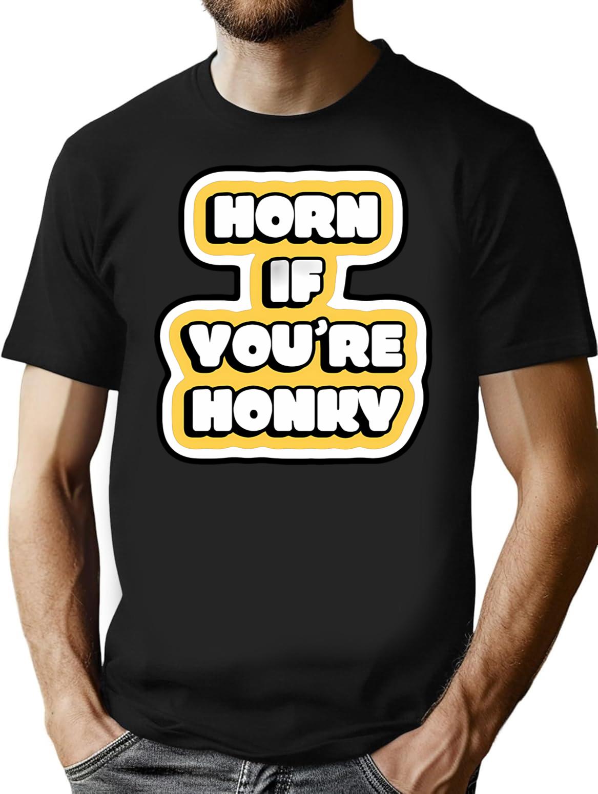 Horn If Youre Honky T-Shirt - Retro Graphic Tee for Men & Women - Black