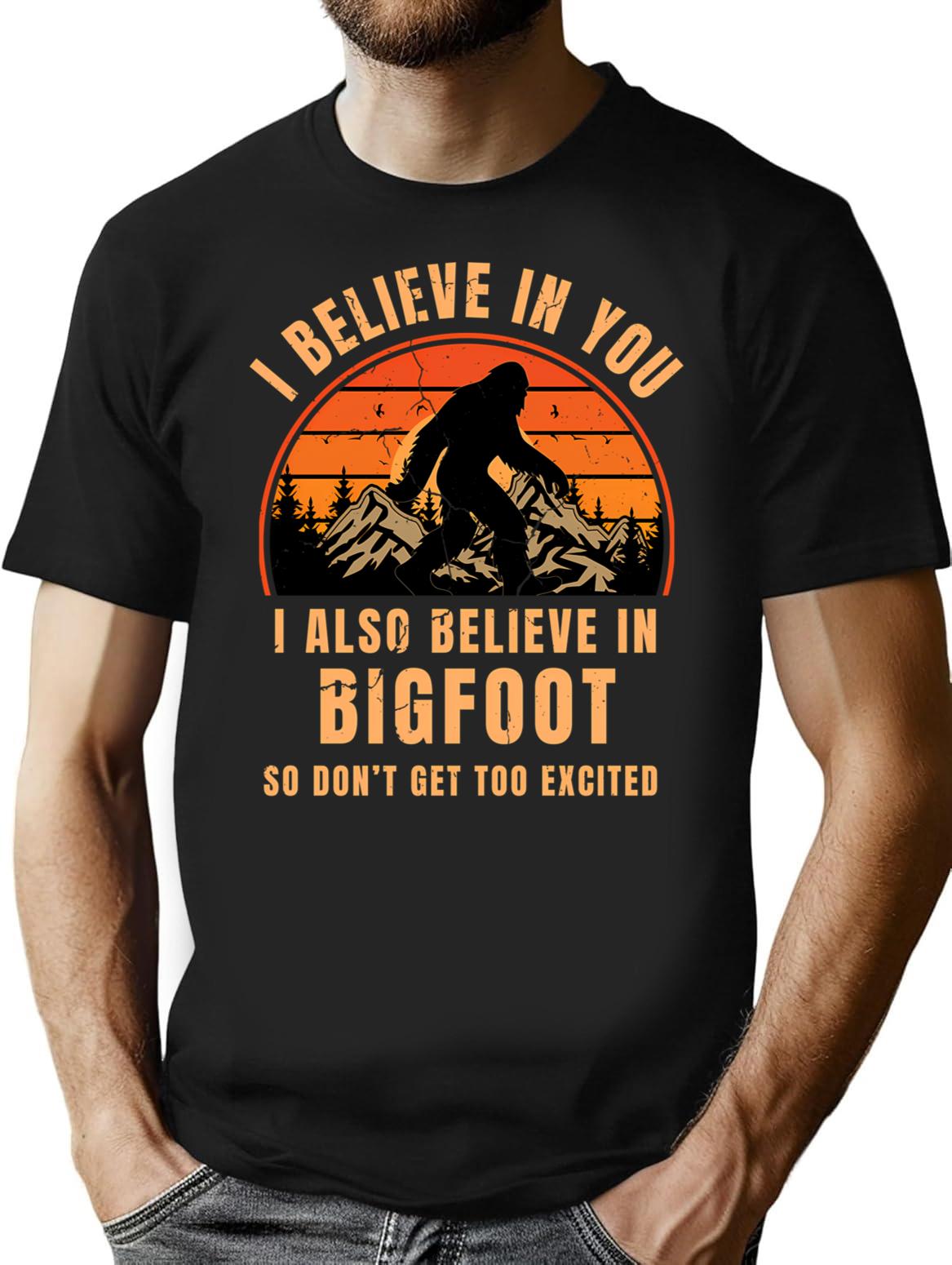 I Believe In You I Also Believe In Bigfoot So Don't Get Too Excited Retro Sunset Vintage T-Shirt - Black