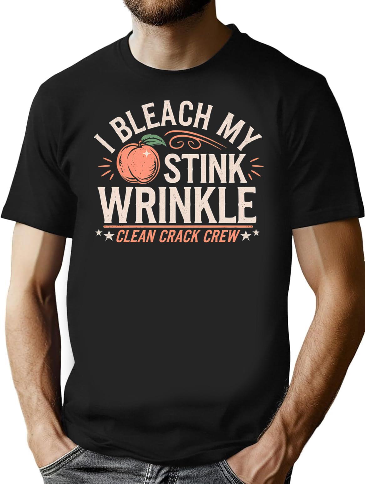 I Bleach My Stink Wrinkle T-Shirt - Retro Graphic Tee for Men & Women - Black