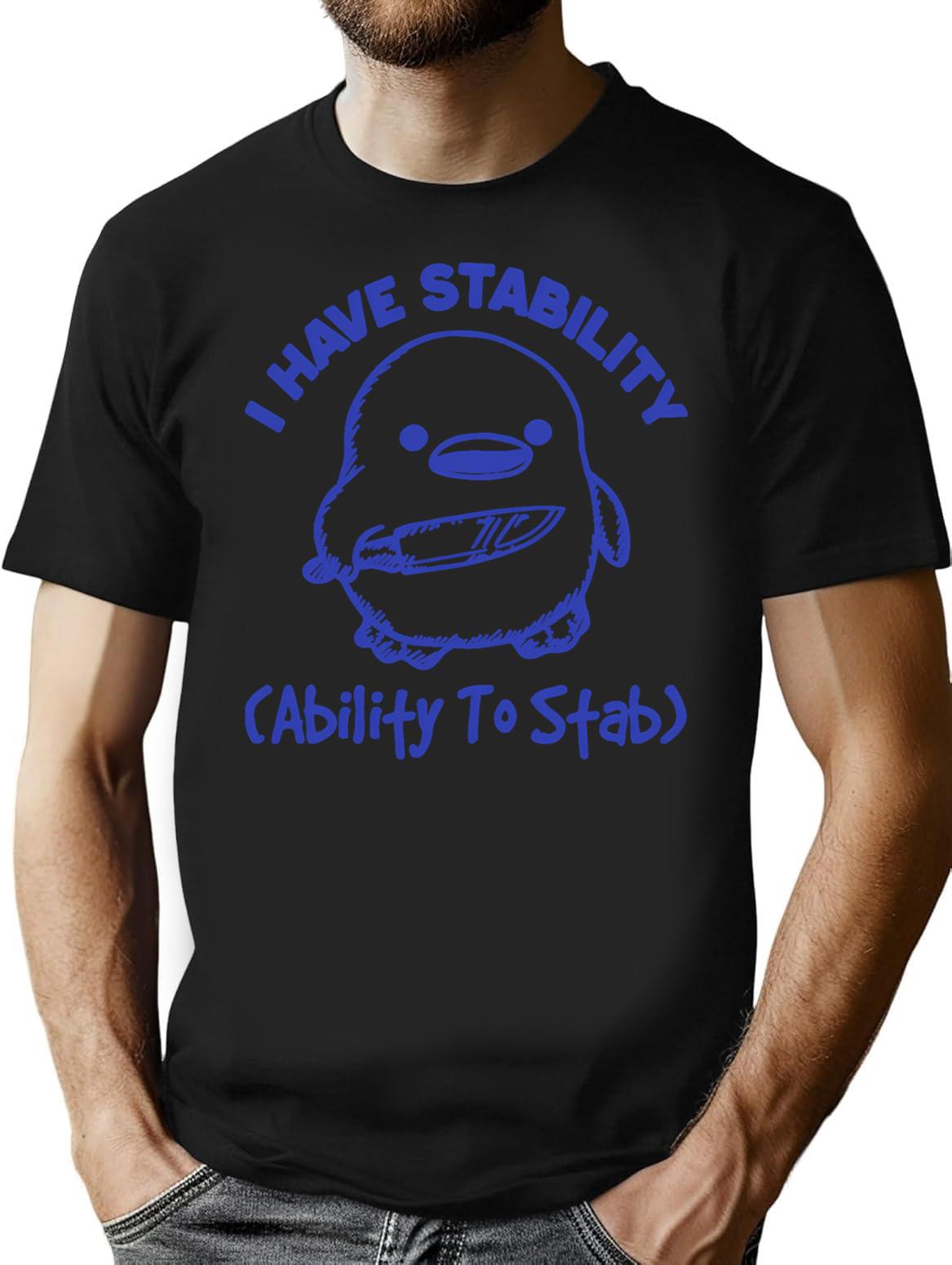 I Have Stability Ability To Stab Funny Meme Vintage T-Shirt - Black