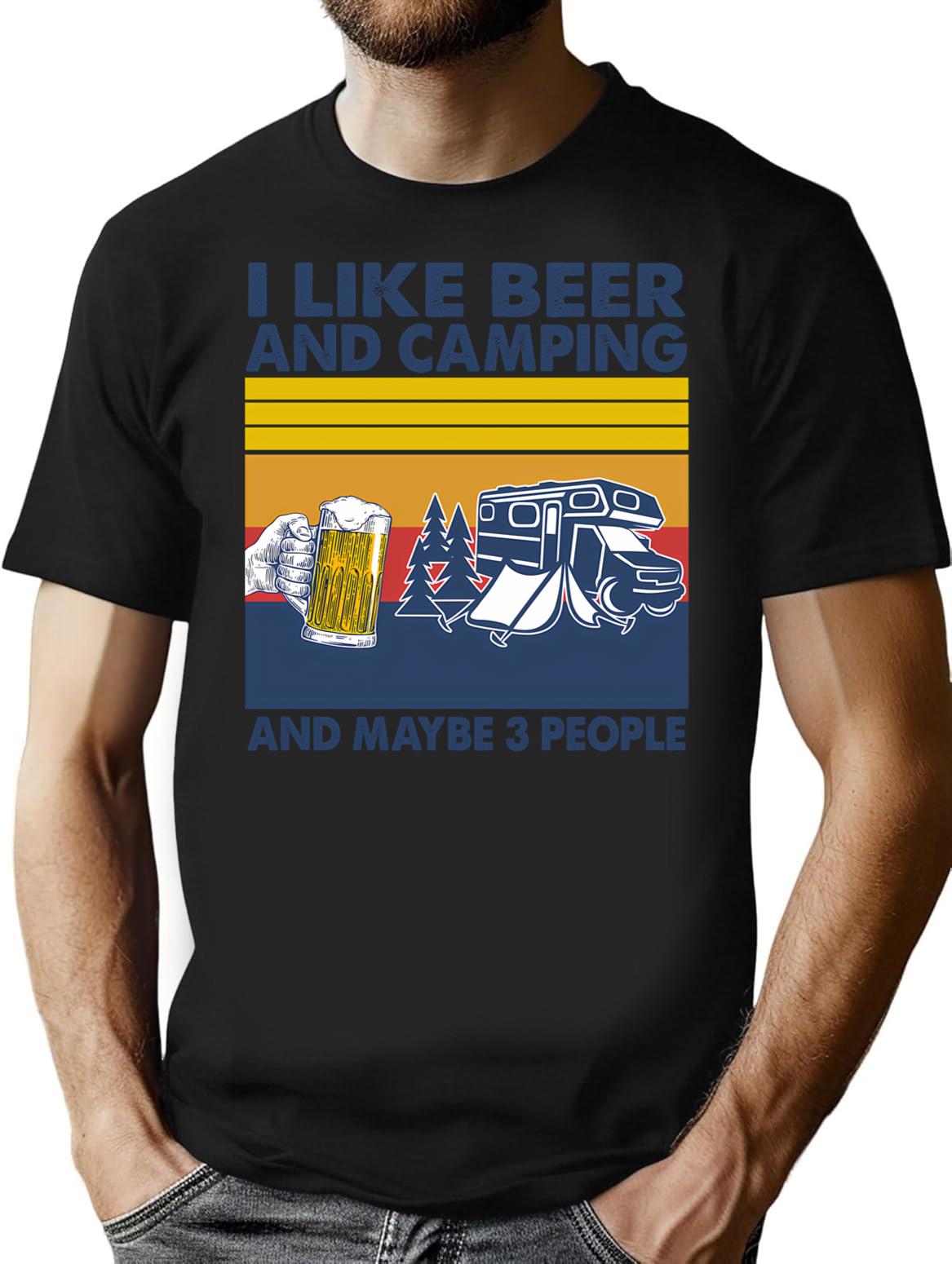 I Like Beer And Camping And Maybe 3 People T-Shirt - Black