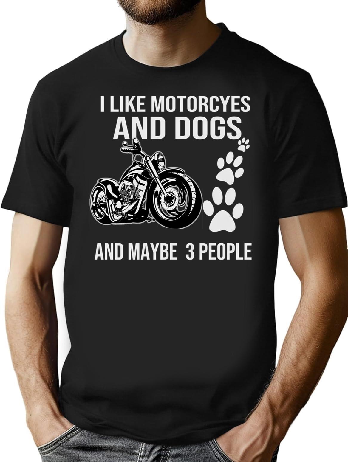 I Like Motorcycles And Dogs And Maybe 3 People Shirt1 T-Shirt - Black