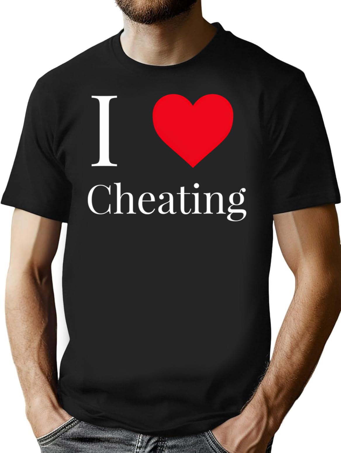 I Love Cheating Design T-Shirt - Retro Graphic Tee for Men & Women - Black