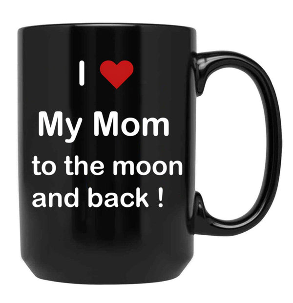 I Love My Mom To The Moon And Back Black Coffee Mug - Black