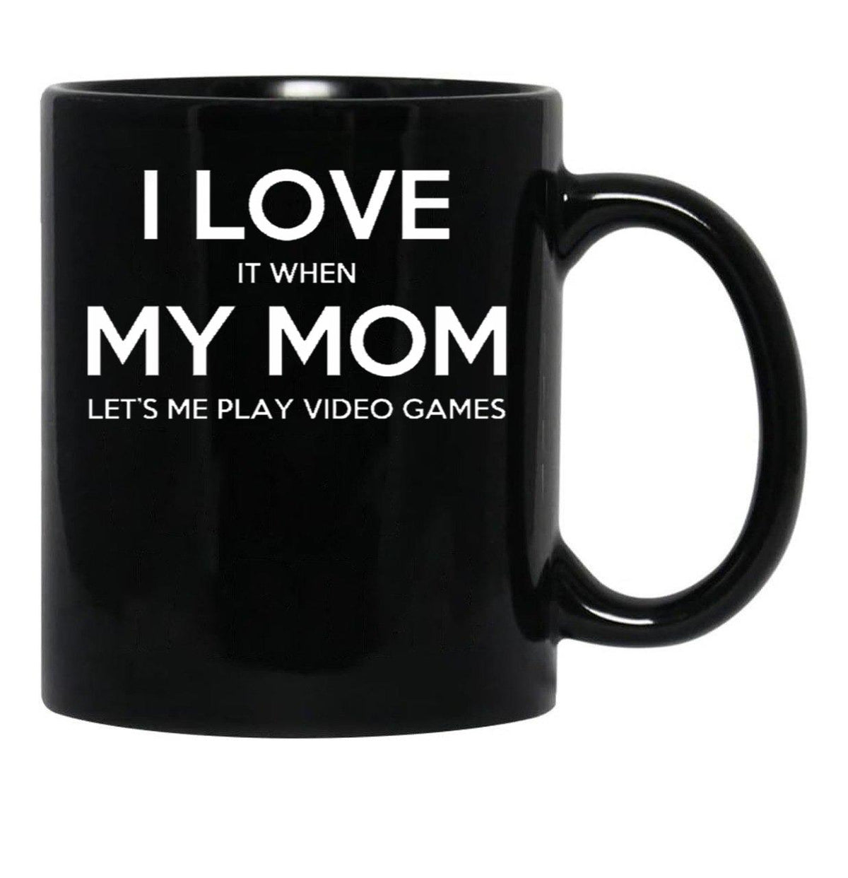 I Love My Mom (25) Black Coffee Mug - Black