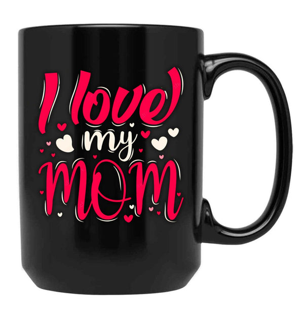 I Love My Mom (26) Black Coffee Mug - Black
