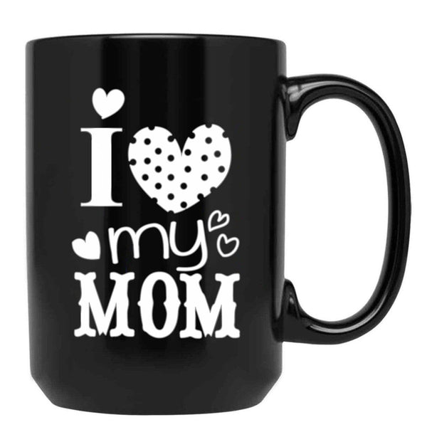 I Love My Mom (28) Black Coffee Mug - Black