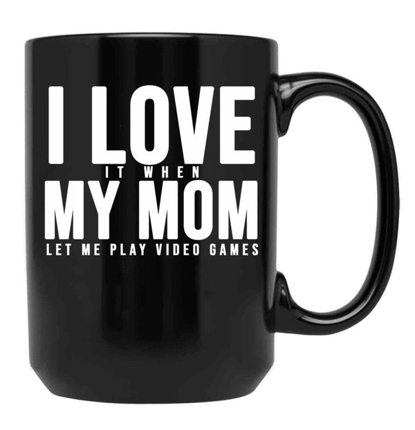 I Love My Mom (6) Black Coffee Mug - Black