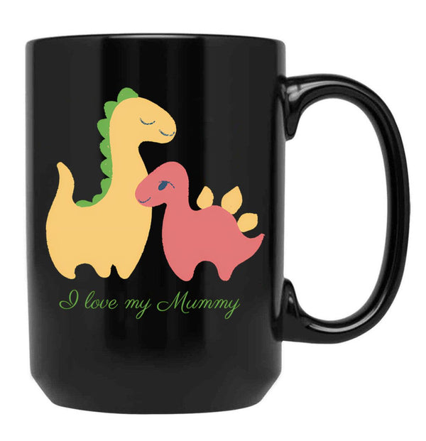 I Love My Mummy Dinosaurs Black Coffee Mug - Black