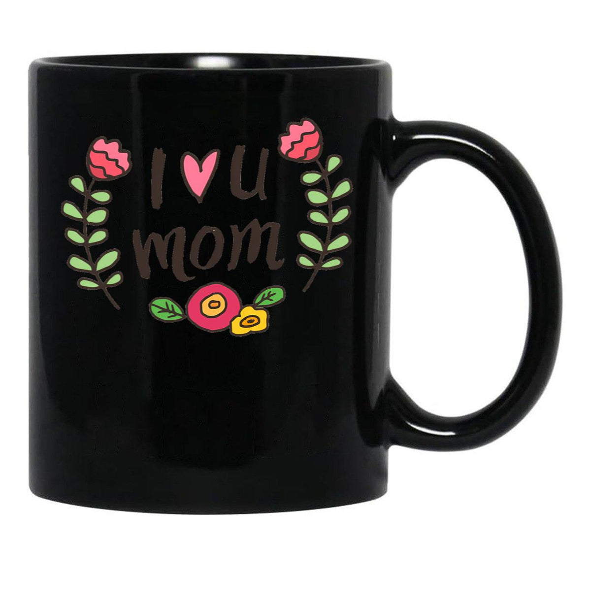 I Love U Mom Black Coffee Mug - Black