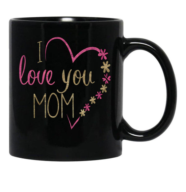 I Love You Mom For Mommy Happy Mother'S Day 2025 Black Coffee Mug - Black