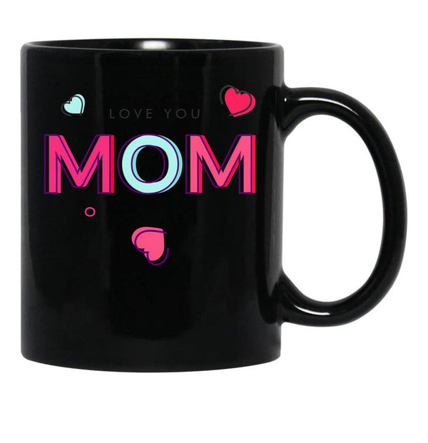 I Love You Mom Tee Mothers Day Mug Gift Black Coffee Mug - Black