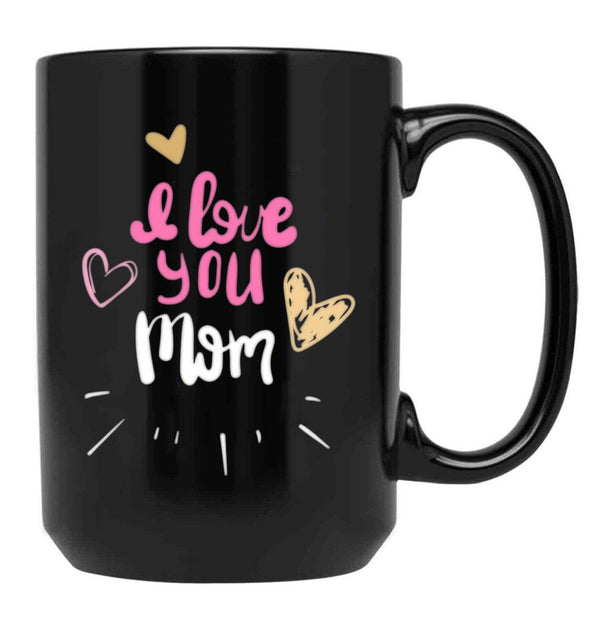 I Love You Mom (15) Black Coffee Mug - Black