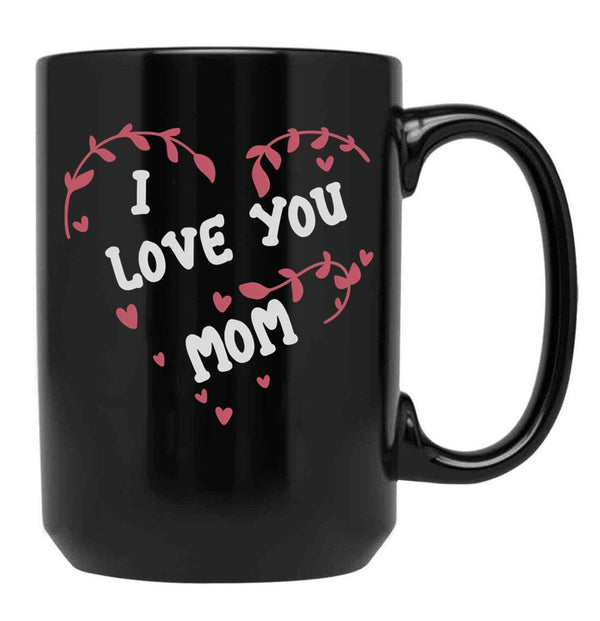 I Love You Mom (30) Black Coffee Mug - Black