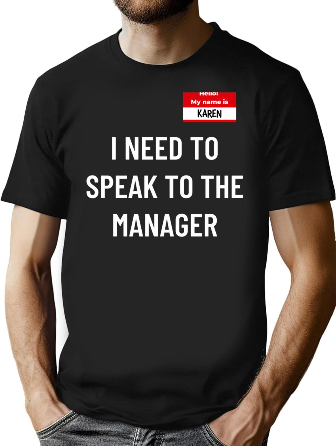 I Need To Speak To The Manager T-Shirt - Black