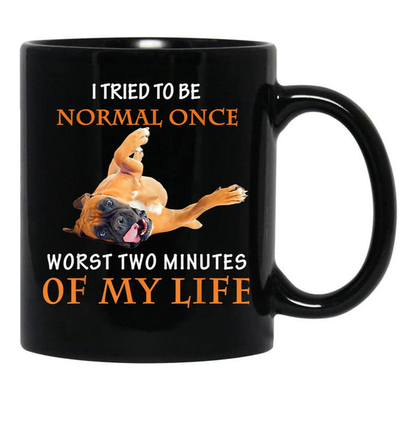 I Tried To Be Normal Once Worst Two Minutes Boxer Dog Black Coffee Mug - Black