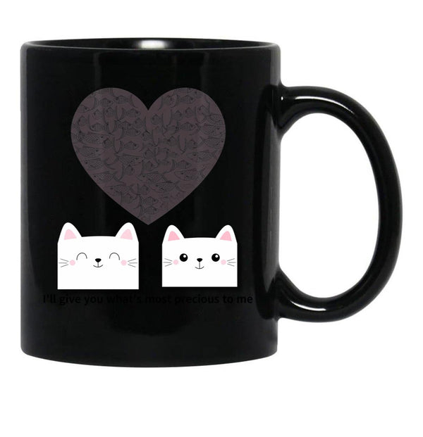 I'Ll Give You What'S Most Precious To Mecats Black Coffee Mug - Black