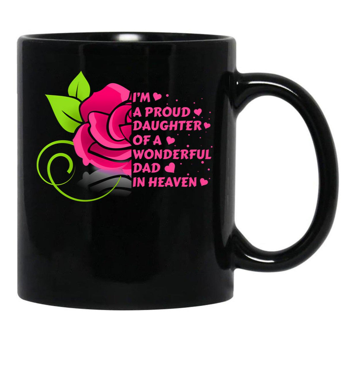 I'M A Proud Daughter Of A Wonderful Dad In Heaven Black Coffee Mug - Black