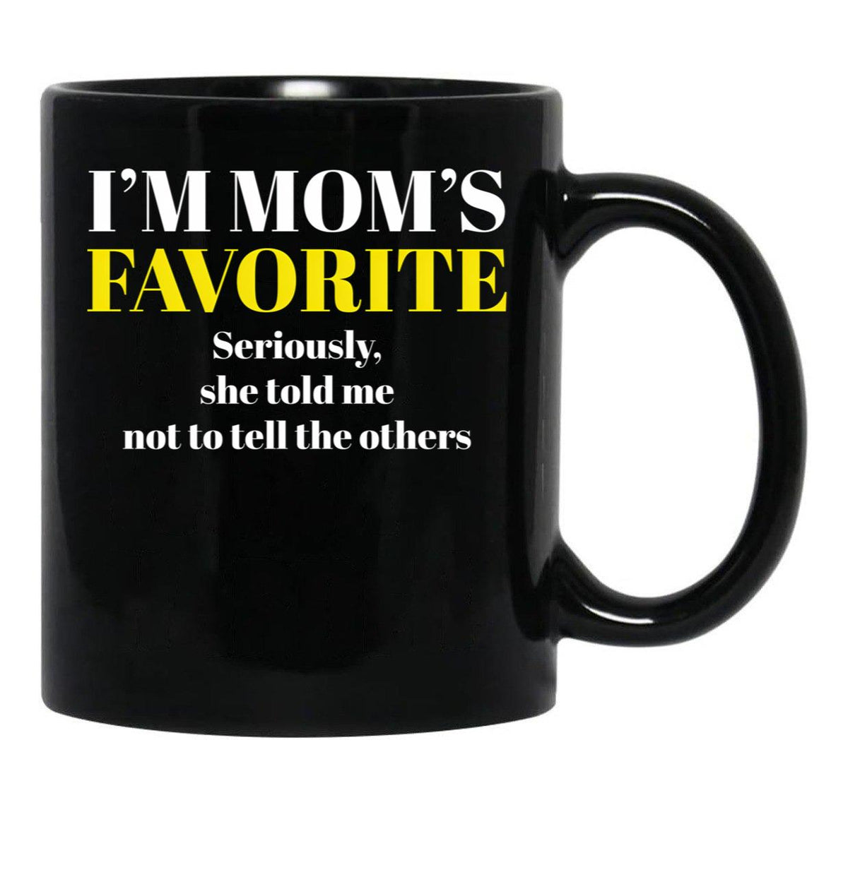 I'M Mom'S Favorite (2) Black Coffee Mug - Black