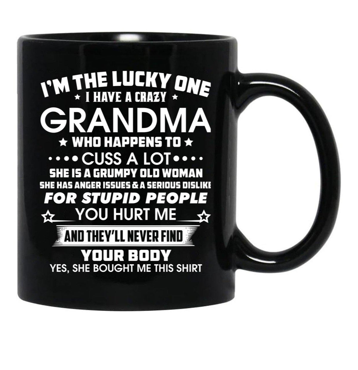 I'M The Tucky One I Have A Crazy Grandma Black Coffee Mug - Black