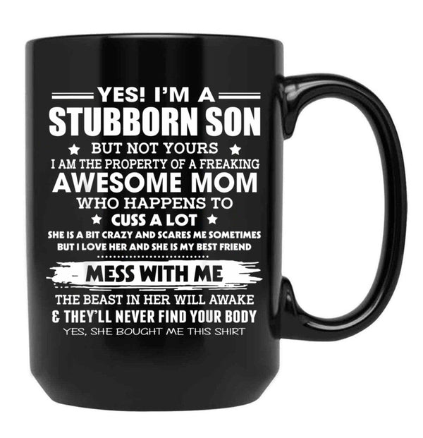 Im A Stubborn Son Property Of Awesome Mom Mess With Me Funny Black Coffee Mug - Black