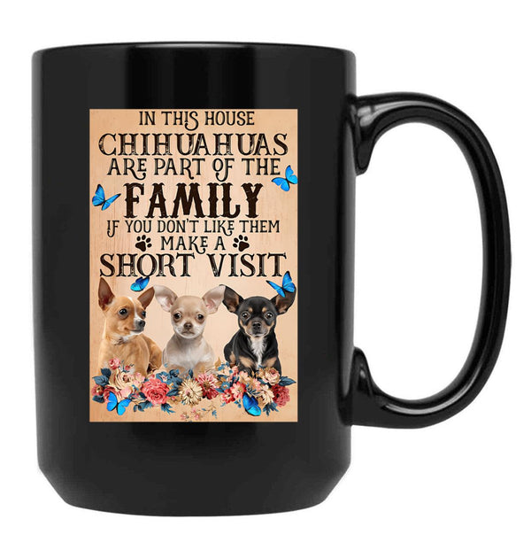 In This House Chihuahuas Are Part Of The Family - Chihuahua Butterfly Flower Black Coffee Mug - Black