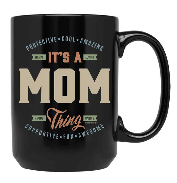 It'S A Mom Ting Black Coffee Mug - Black