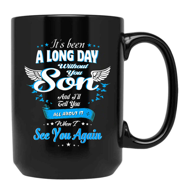 It_S Been A Long Day Without You My Son Black Coffee Mug - Black