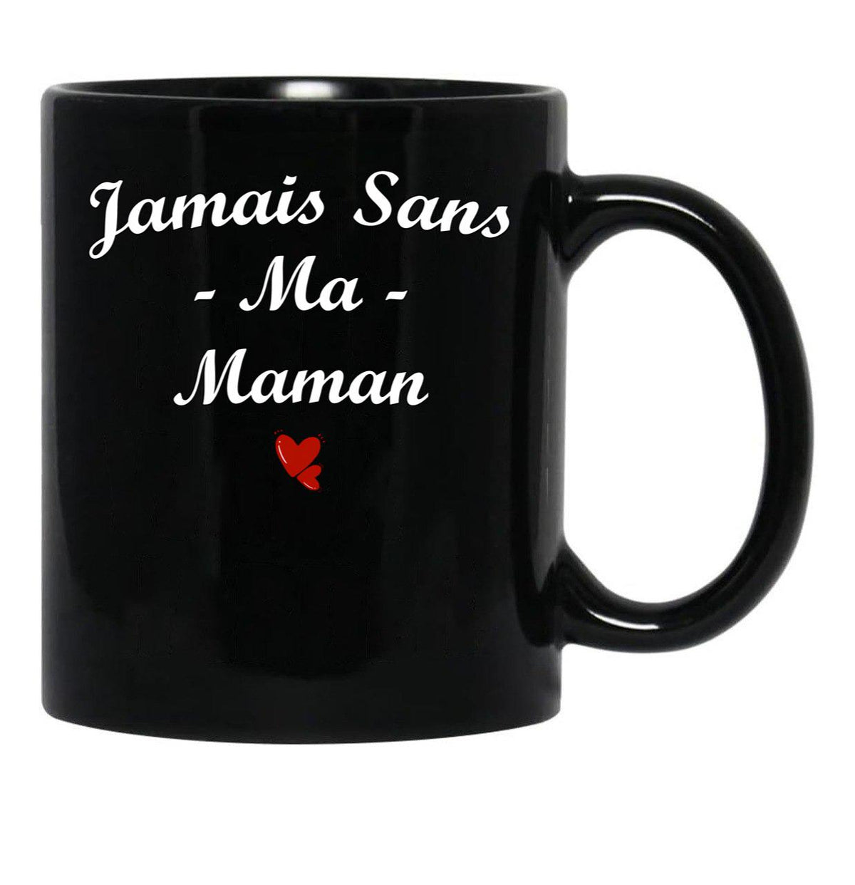 Jamais Sans Ma Maman Black Coffee Mug - Black