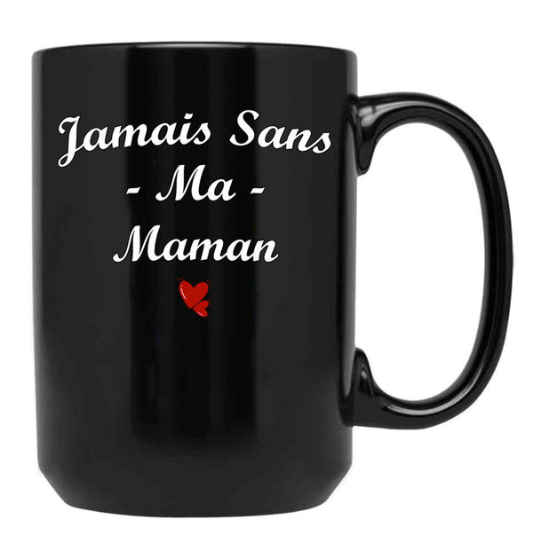 Jamais Sans Ma Maman Black Coffee Mug - Black