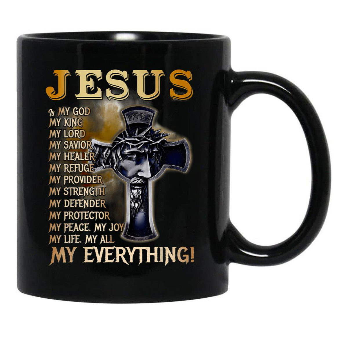 Jesus Is My God My King My Lord My Savior Black Coffee Mug - Black