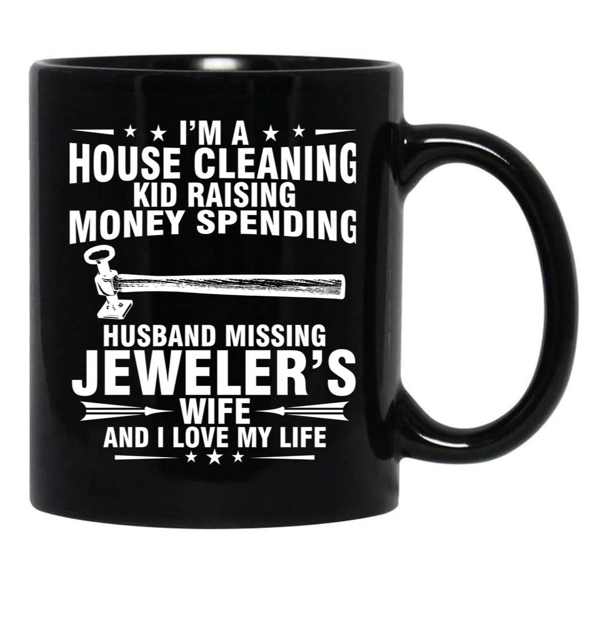 Jeweler Wife And I Love My Life Black Coffee Mug - Black