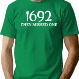 1692 They Missed One Funny Halloween Design Salem 1692 They Missed T-Shirt for Men & Women, T-Shirts Graphic Tee - Green