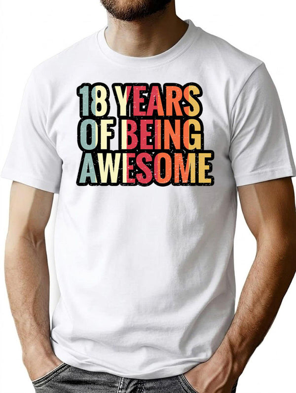 18 Years Of Being Awesome - 18Th Birthday Gift Ideas T-Shirt for Men & Women, T-Shirts Graphic Tee - White