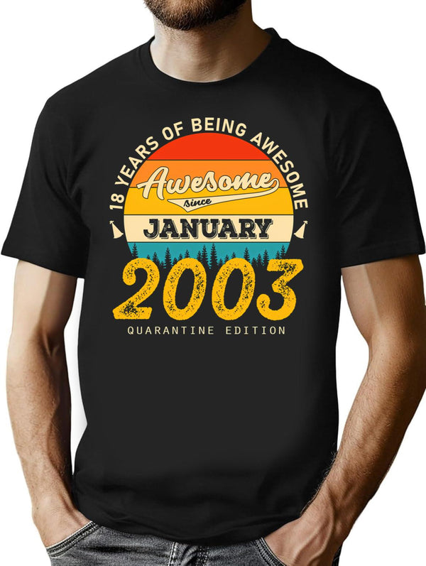 18Th Birthday 18 Years Born In 2003 January T-Shirt for Men & Women, T-Shirts Graphic Tee - Black