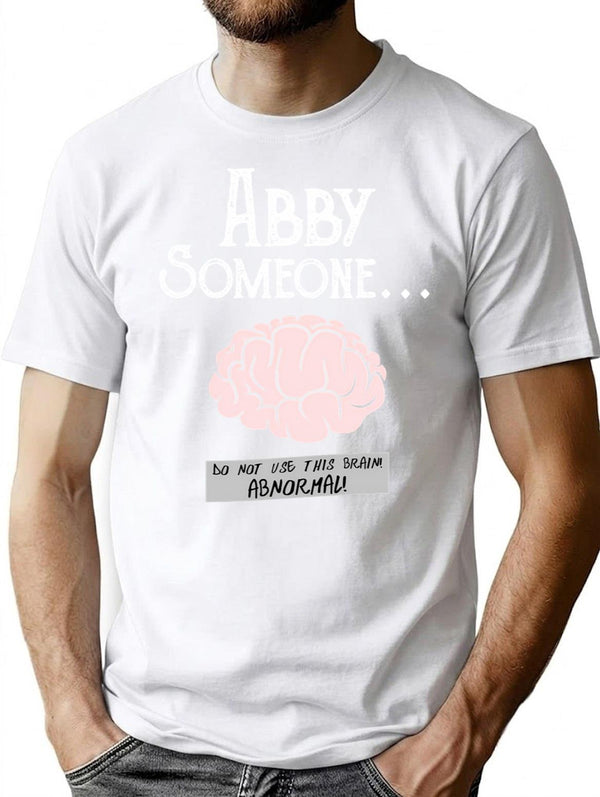 Abby Normal T-Shirt for Men & Women, T-Shirts Graphic Tee - White