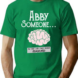Abby Normal T-Shirt for Men & Women, T-Shirts Graphic Tee - Green