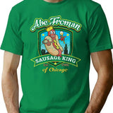 Abe Froman Sausage King Of Chicago Worn Out T-Shirt for Men & Women, T-Shirts Graphic Tee - Green