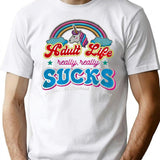 Adult Life Really Really Sucks T-Shirt for Men & Women, T-Shirts Graphic Tee - White