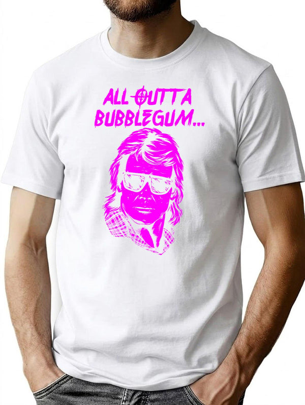 All Outta Bubblegum Funny Man T-Shirt for Men & Women, T-Shirts Graphic Tee - White